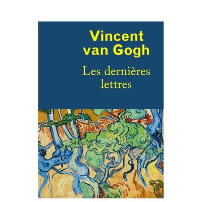 【现货】梵高：最后的信件 Vincent van Gogh， les dernieres lettres法文进口原版艺术图书籍Emmanuel Coquery