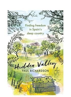 【预售】隐秘的山谷：在西班牙的深山中寻找自由 Hidden Valley 英文进口原版旅行图书Paul Richardson