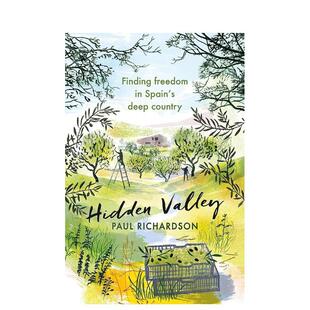 【预售】隐秘的山谷:在西班牙的深山中寻找自由 Hidden Valley 英文进口原版旅行图书Paul Richardson