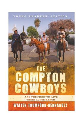 【现货】 Compton Cowboys: Young Readers’ Edition, Th，康普顿牛仔:原版图书进口 Thompson-Hernandez