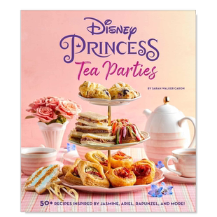 【现货】Disney Princess Tea Parties Cookbook 迪士尼公主茶会食谱 英文原版 青少年读物