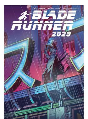 【现货】Blade Runner 2029 Vol. 1: Reunion，银翼杀手2029卷1：重聚 Michael Green , Mike Johnson 英文进口原版漫画图书Micha