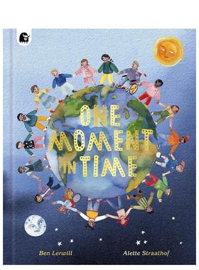 【现货】一刻之时：世界各地的儿童One Moment in Time: Children around the world英文进口原版儿童绘本图书Ben Lerwill; Alett