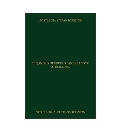 【预售】ARS工作室：怀旧与越界 Atelier ARS: Nostalgia and Transgression 英文进口原版建筑设计图书Alejandro Guerrero