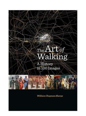 【预售】行走的艺术：100张图片中的历史 The Art of Walking: A History in 100 Images 英文进口原版艺术画册画集外文图书Willi