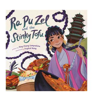 【预售】拉普泽尔和臭豆腐 Ra Pu Zel and the Stinky Tofu 英文进口原版儿童绘本图书Ying Chang Compestine; illustrated by Cr