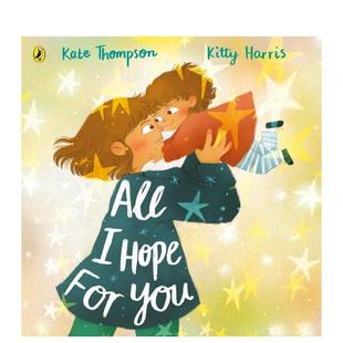 Hope Kate人际关系 我为你许下 儿童绘本图书Thompson You英文进口原版 For All 所有心愿 预售