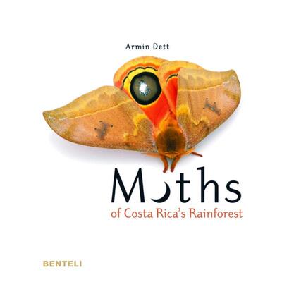 【预售】Moths of Costa Rica's Rainforest哥斯达黎加雨林的蛾类 英文进口原版人文社科图书 Armin Dett