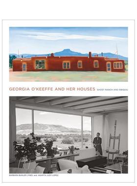 【预售】Georgia O‘Keeffe and Her Houses: Ghost Ranch and Abiquiu乔治亚·奥基佛与她的房子 英文进口艺术画册画集正版图书籍