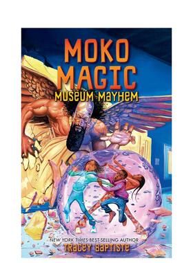 【预售】莫科魔法：博物馆大混乱 Moko Magic: Museum Mayhem 英文进口原版儿童故事图书Tracey Baptiste外文正版