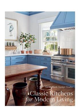 【预售】现代生活经典厨房 Classic Kitchens for Modern Living 英文进口原版室内设计装饰图书Sarah Blank