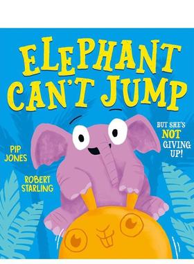 【预售】大象不会跳 Elephant Can't Jump 英文进口原版儿童绘本图书Pip Jones, Robert Starling外文正版