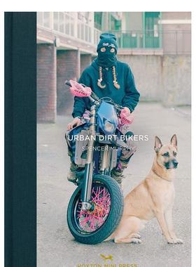 【现货】 Urban Dirt Bikers (Tales From The City) 城市灰尘车手 进口英文原版 Spencer Murphy 摄影作品集 摩托车车手爱好者
