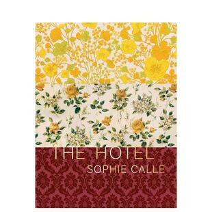 Calle The Hotel苏菲·卡尔：酒店 图书籍 Sophie 英文进口艺术画册画集正版 Calle外文 预售