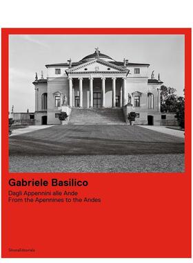 【预售】加布里埃莱?巴西利科：从亚平宁山脉到安第斯山脉 Gabriele Basilico  英文进口原版摄影作品集外文图书Silvana