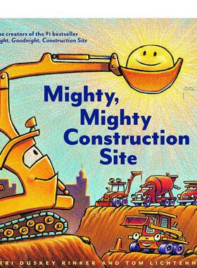 【预售】强大的,强大的建筑工地Mighty, Mighty Construction Site英文进口原版儿童绘本图书3-6岁Sherri Duskey Rinker and Tom