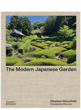 【现货】现代日式庭园 The Modern Japanese Garden 英文进口原版园林景观建筑设计图书 历代造园大师 治愈空间Stephen Mansfield