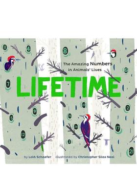 【预售】寿命Lifetime: The Amazing Numbers in Animal Lives英文进口原版儿童绘本图书Lola M. Schaefer and Christopher Silas