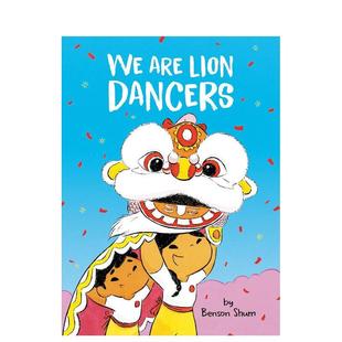 Are Lion Dancers英文进口原版 6岁Shum 我们是舞狮者We 儿童绘本图书3 Benson节日庆典 现货