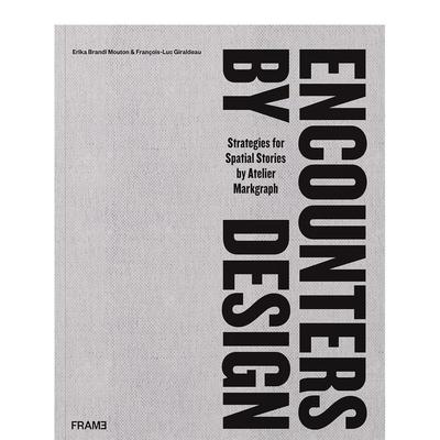 【预售】邂逅设计： 空间故事策略 Encounters By Design: Strategies For Spatial Stories英文进口原版建筑设计Fran?ois外文书籍