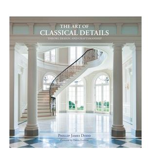 预售 The Classical 建筑设计图书Phillip 艺术：理论 英文进口原版 古典细节 Dodd 设计与工艺 Details Art