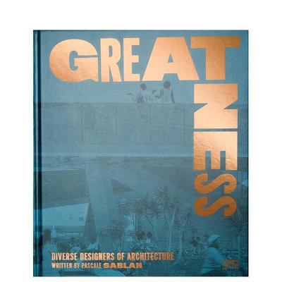 【预售】伟大：多元建筑设计图书师 Greatness:Diverse Designers of Architecture 英文进口原版建筑设计图书Pascale Sablan