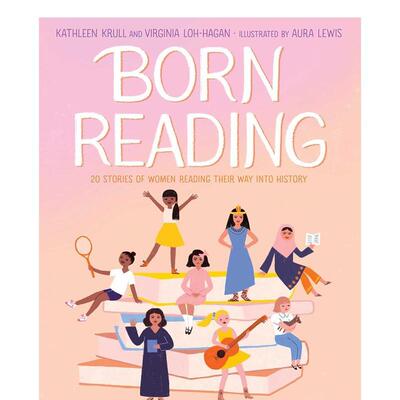 【预售】为阅读而生：20位传奇女性的阅读故事Born Reading: 20 Stories of Women Reading Their Way into History英文进口原版儿