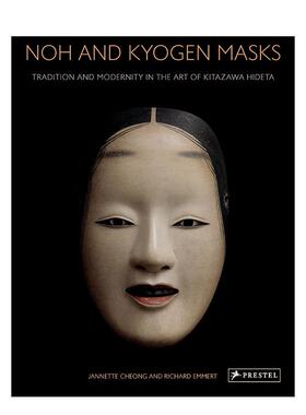 【现货】能面：北泽秀太艺术中的传统与现代性 Noh and Kyogen Masks 英文进口原版艺术画册画集Jannette Cheong