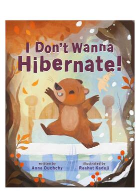 【现货】我才不要冬眠！ I Don't Wanna Hibernate!英文进口原版儿童绘本图书Henry Holt生态环保