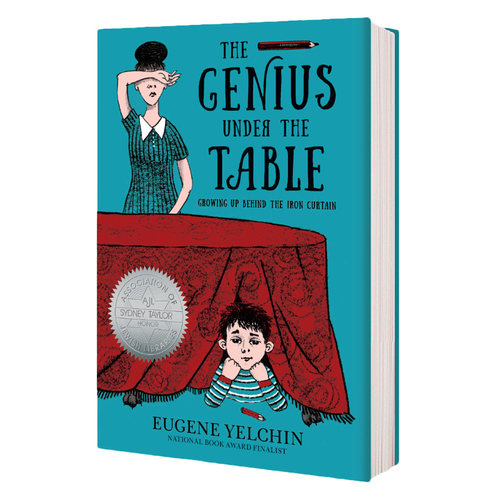 【现货】 The Genius Under the Table，桌子下面的天才 英文原版图书进口正版 青少年人文文化历史故事读物 Eugene Yelchin