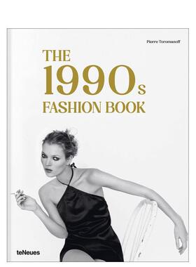 【预售】90年代时尚宝典 1990s Fashion Book 英文进口原版时尚图书籍Pierre Toromanoff