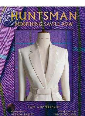 【现货】Huntsman：重新定义萨维尔街 Huntsman : Redefining Savile Row 西装定制 英文进口原版时尚图书Tom Chamberlin