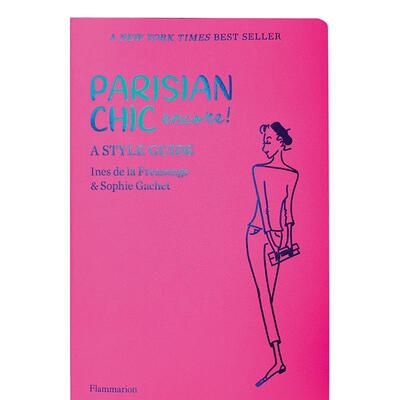【预售】Parisian Chic Encore 巴黎时尚安可:时尚风格指南 英文原版时尚潮流搭配英文原版图书籍进口正版Ines de la Fressange