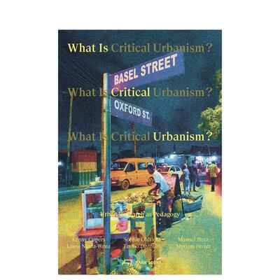 【预售】What is Critical Urbanism? 什么是城市化？ 英文进口原版建筑设计图书 Kenny Cupers  Sophie Oldfield  Manuel Herz
