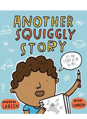 【预售】另一个挤眉弄眼的故事Another Squiggly Story英文进口原版儿童漫画图书6-9岁Andrew Larsen  Mike Lowery