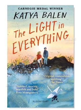【现货】万物之光 The Light In Everything 2023卡内基文学奖短名单 平装 英文原版儿童文学读物英语小说进口书籍 Katya Balen