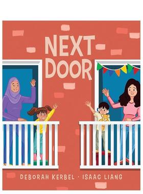 【预售】隔壁Next Door英文进口原版儿童绘本图书3-6岁 人际关系Deborah Kerbel and Isaac Liang