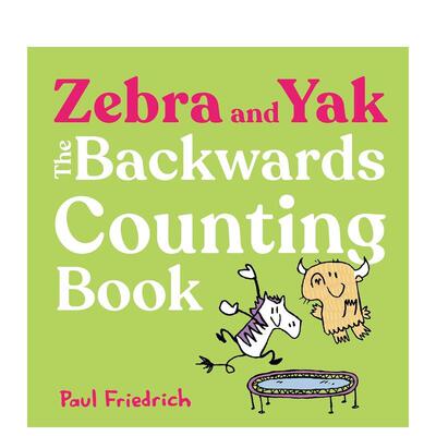 【现货】斑马和牦牛：倒着数的书 Zebra and Yak: The Backwards Counting Book 英文进口原版儿童启蒙图书Paul Friedrich