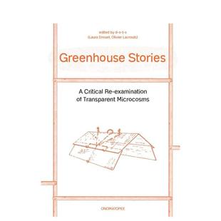 批判性重新审视 温室故事：对透明微观世界 Greenhouse Stories 城市规划 英文进口原版 预售