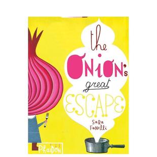 Onion’s Great Escape英文进口原版 Fanelli3 洋葱大逃亡The 图书儿童绘本Sara 6岁 预售