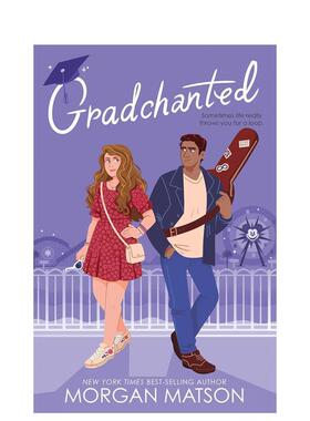 【预售】毕业颂歌 纽约时报畅销书作家Morgan Matson新作Gradchanted英文青少年读物进口原版儿童图书3-6岁Morgan Matson