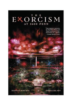 【预售】宾夕法尼亚街1600号的驱魔记 图像小说 The Exorcism at 1600 Penn 英文进口原版漫画外文图书籍 超自然故事Hannah Rose