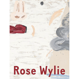 【预售】Rose Wylie: which One，罗斯·怀利：《which One》个展画册 英文原版图书籍进口正版 Rose Wylie and Barry