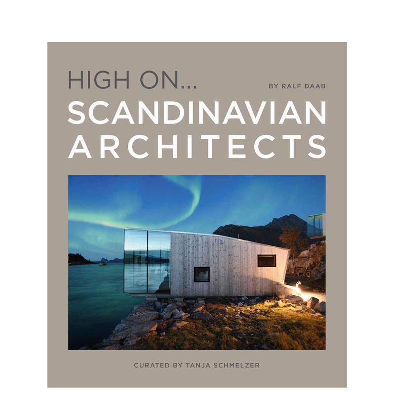 【现货】【High On 系列 】Scandinavian Architects,斯堪的纳维亚建筑 英文原版图书籍进口正版 北欧建筑室内设计风格案例画册