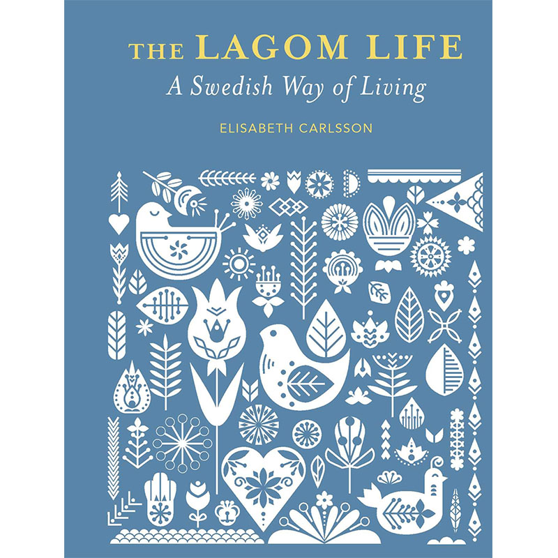 【现货】The Lagom Life: A Swedish way of living，拉戈姆处世态度:书籍进口正版 Carlsson, Elizabeth生活综合 CICO-封面