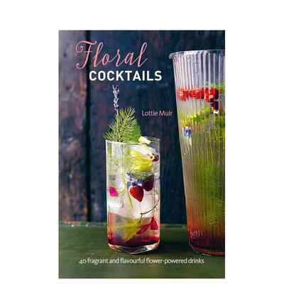 【现货】Floral Cocktails 花卉植物鸡尾酒调配方法 40个调酒饮酒指南英文进口原版酒饮美食图书Lottie Muir外文