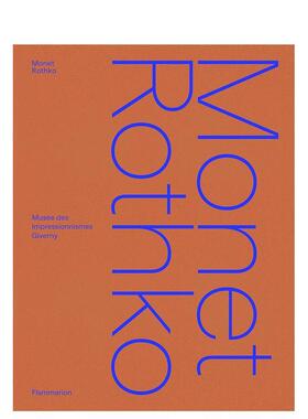 【预售】Monet/Rothko，莫奈/罗斯科 英文原版图书籍进口正版 Cyrille Sciama, Marie Delbarre, Géraldine Lefebvr 艺术