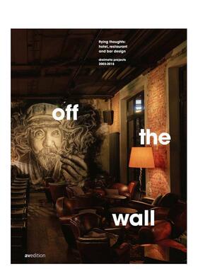 【预售】跳出框架：酒店、餐厅和酒吧设计 off the wall 英文进口原版室内设计装饰图书Armin Fischer|Andrea Kraft-Hammerschall