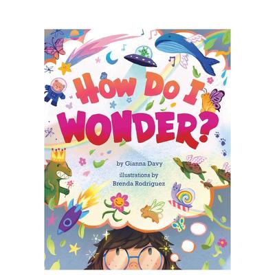 【预售】我怎么会好奇呢？HOW DO I WONDER?英文进口原版图书儿童绘本DAVY GIANNA  6-9岁