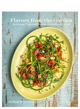 【预售】花园风味 Flavors From The Garden英文原版餐饮美食图书籍进口正版William Woys Weaver